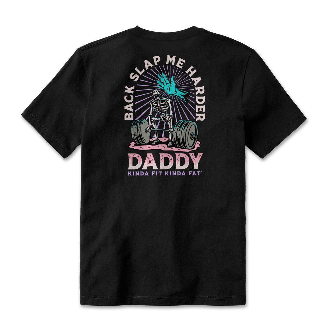 Kinda Fit Kinda Fat Backslap Me Harder Daddy Tee