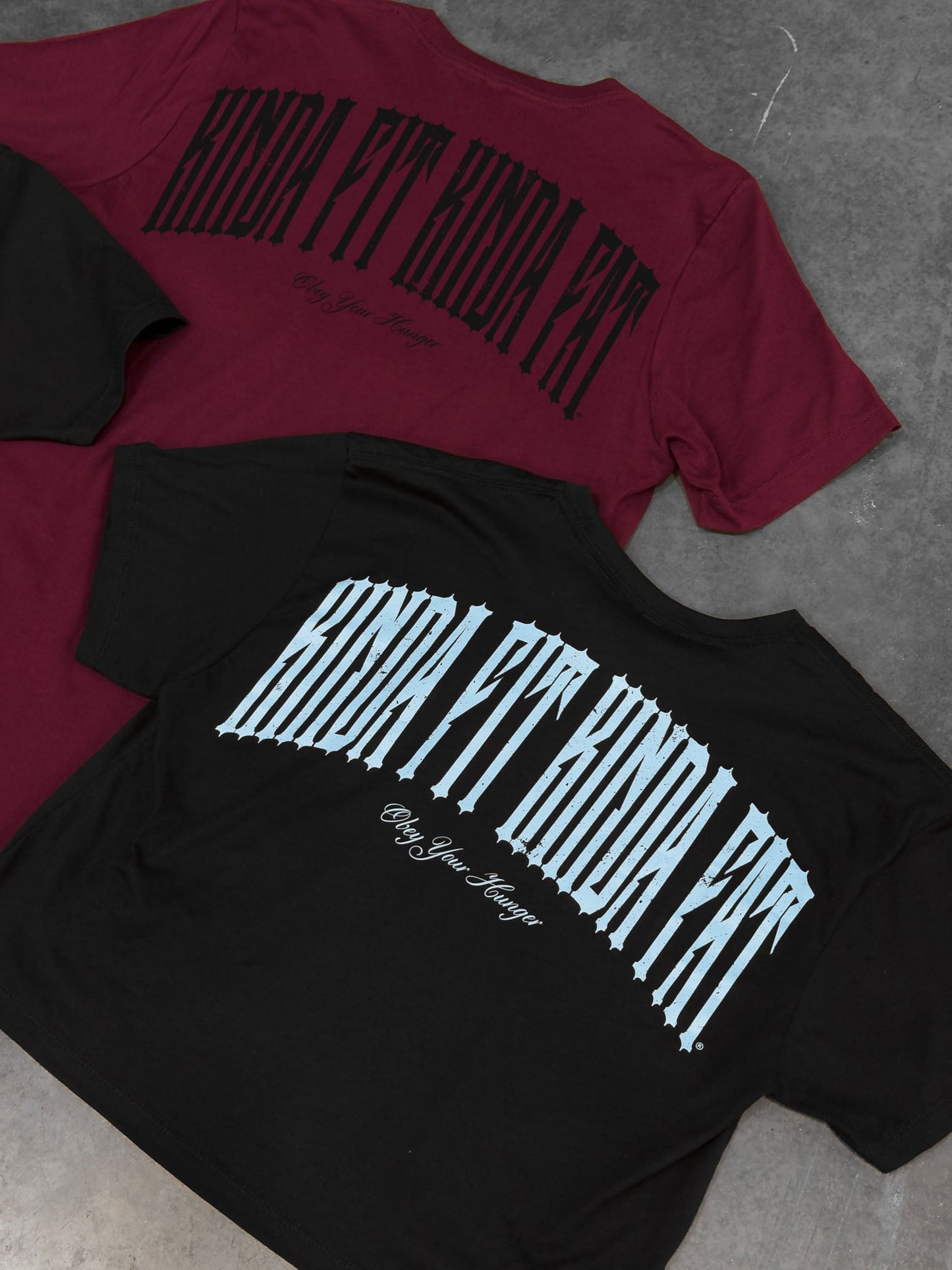 Kinda Fit Kinda Fat Obey Your Hunger Tee (Maroon)