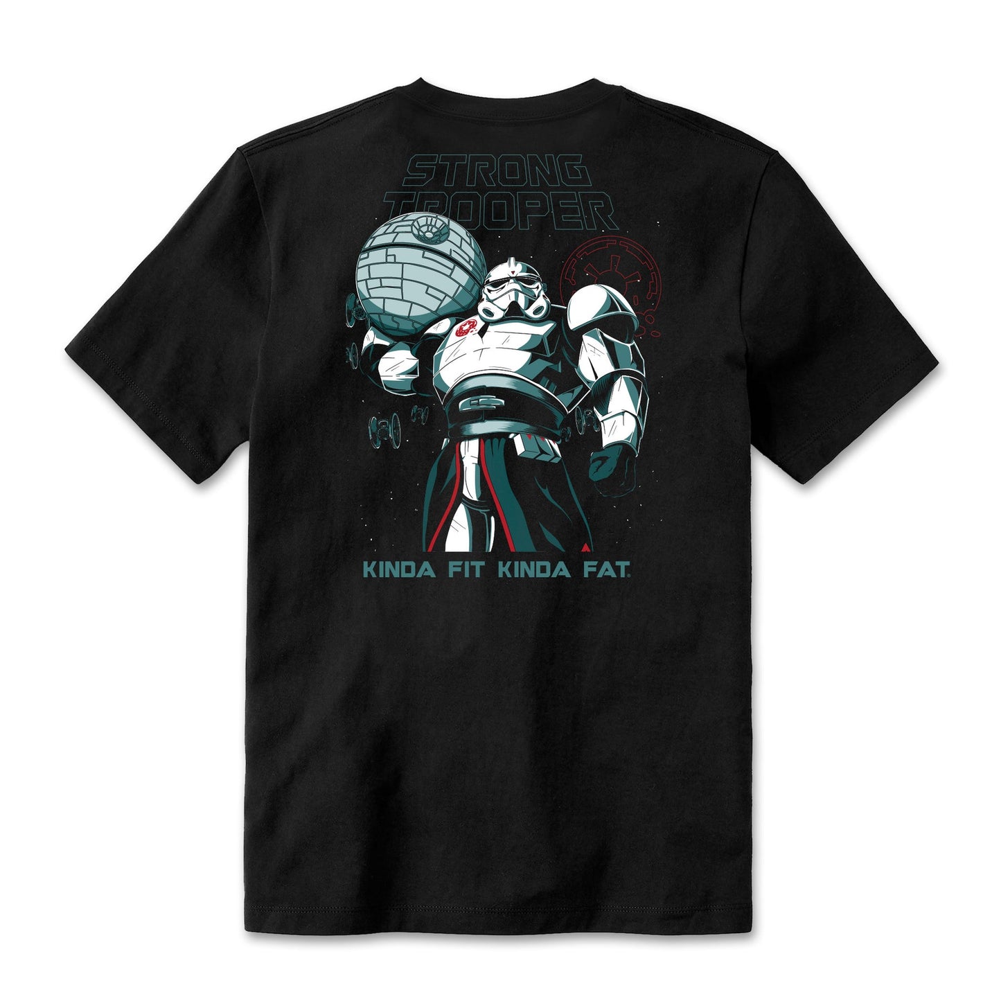 Kinda Fit Kinda Fat Strongtrooper Tee
