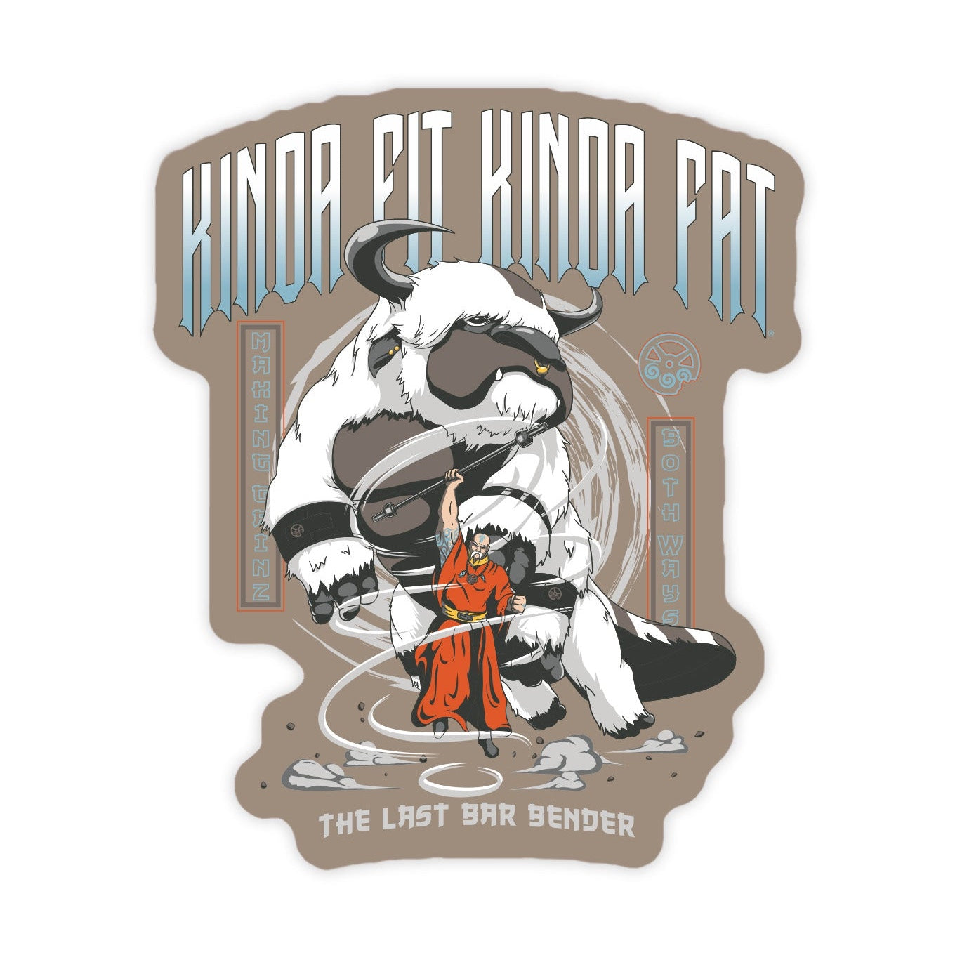 Kinda Fit Kinda Fat The Last Bar Bender Sticker