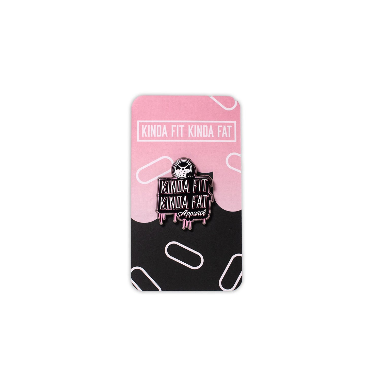 Kinda Fit Kinda Fat Drip Logo Pin