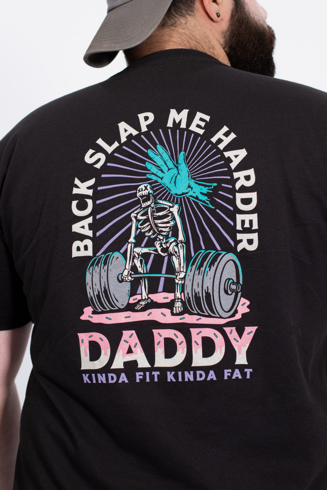 Kinda Fit Kinda Fat Backslap Me Harder Daddy Tee