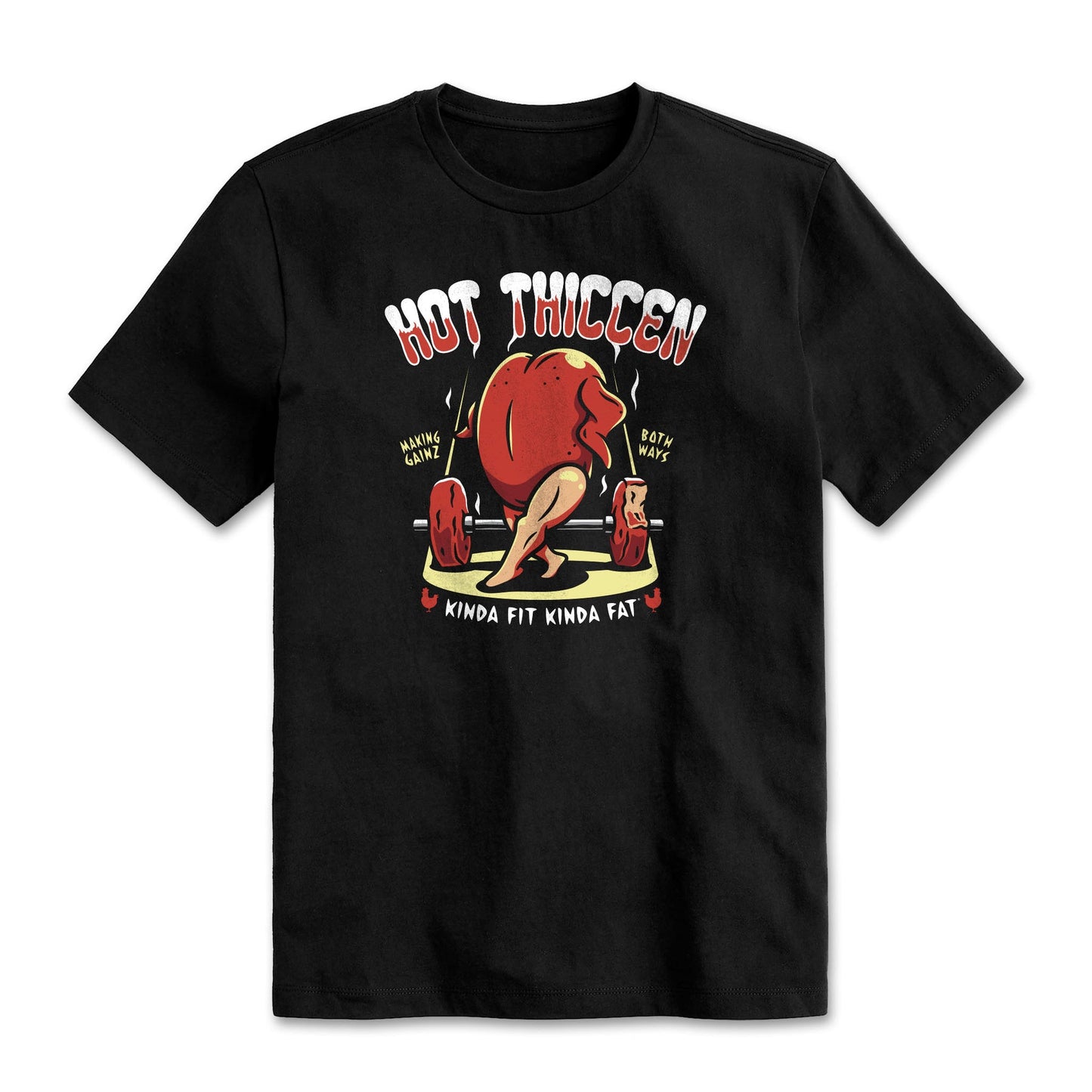 Kinda Fit Kinda Fat Hot Thiccen Tee