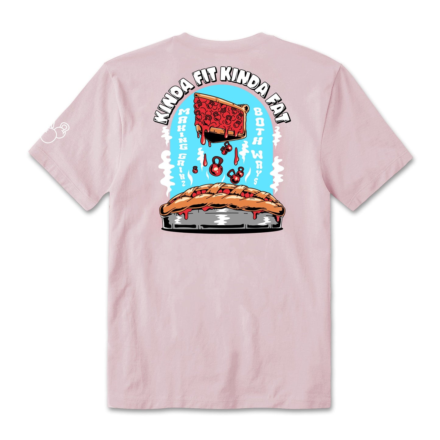 Kinda Fit Kinda Fat In Gainz We Crust Tee (Pink)