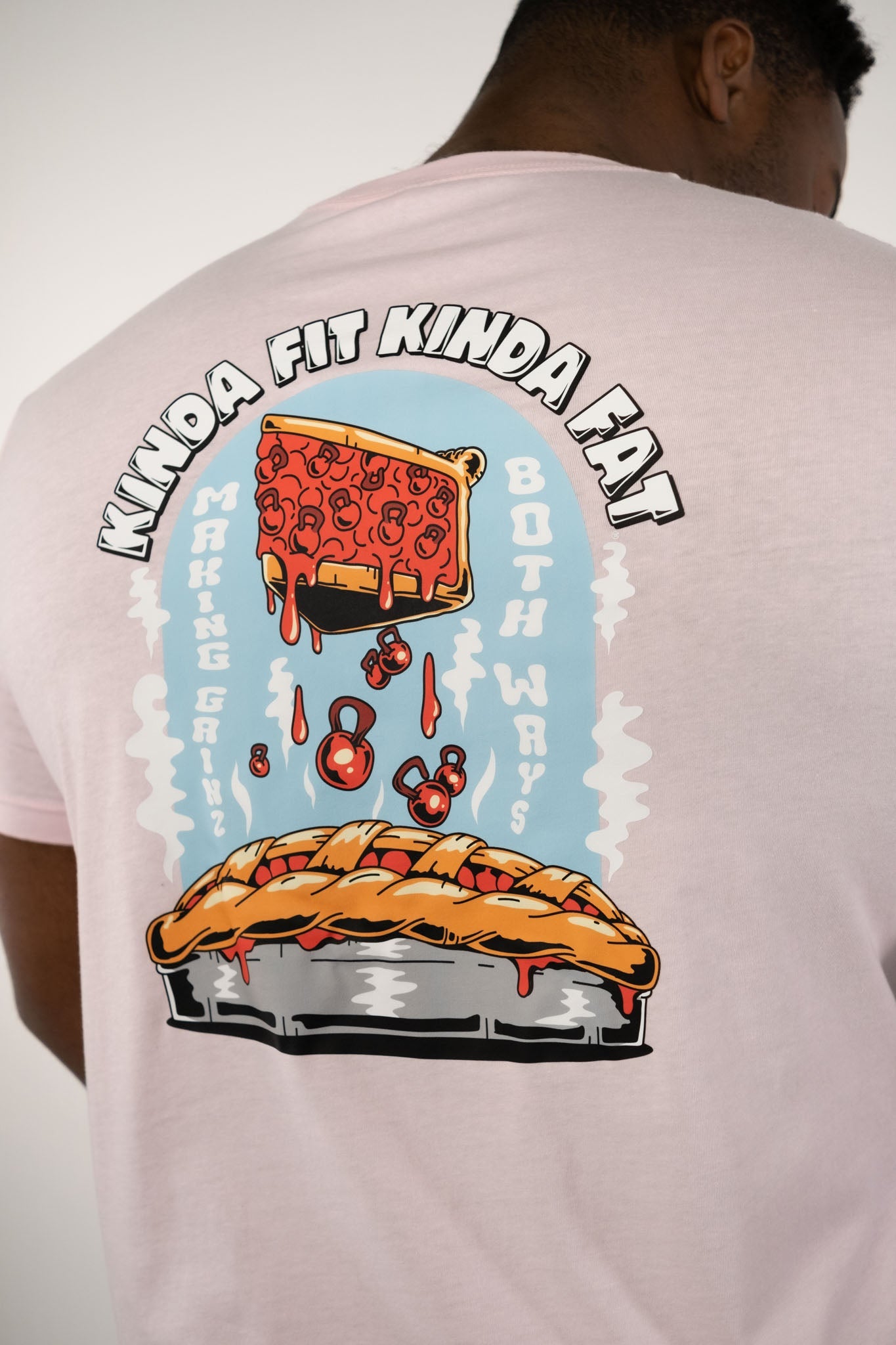 Kinda Fit Kinda Fat In Gainz We Crust Tee (Pink)