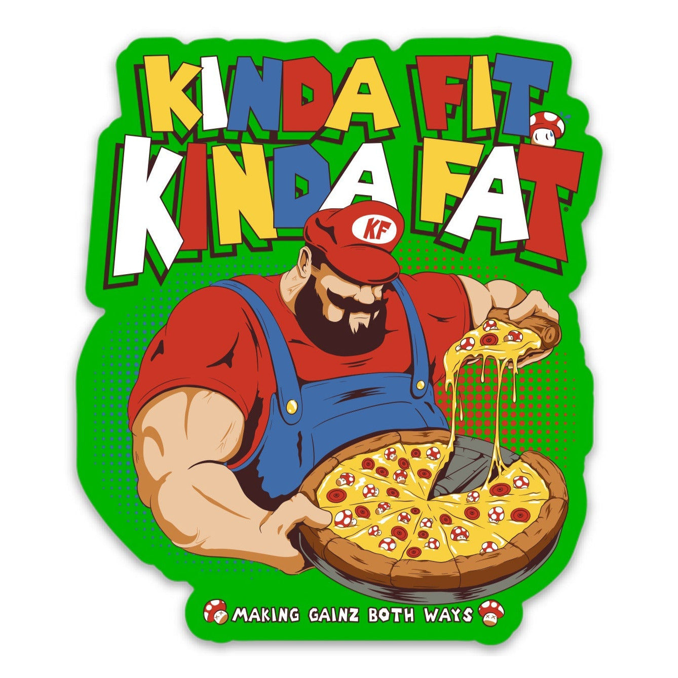 Kinda Fit Kinda Fat Let's A Grow Sticker