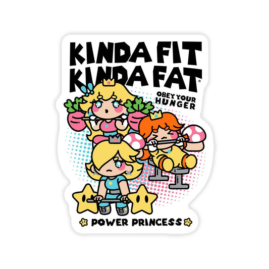 Kinda Fit Kinda Fat Power Princess Sticker