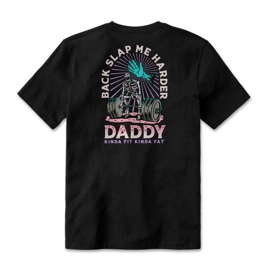 Kinda Fit Kinda Fat Backslap Me Harder Daddy Tee