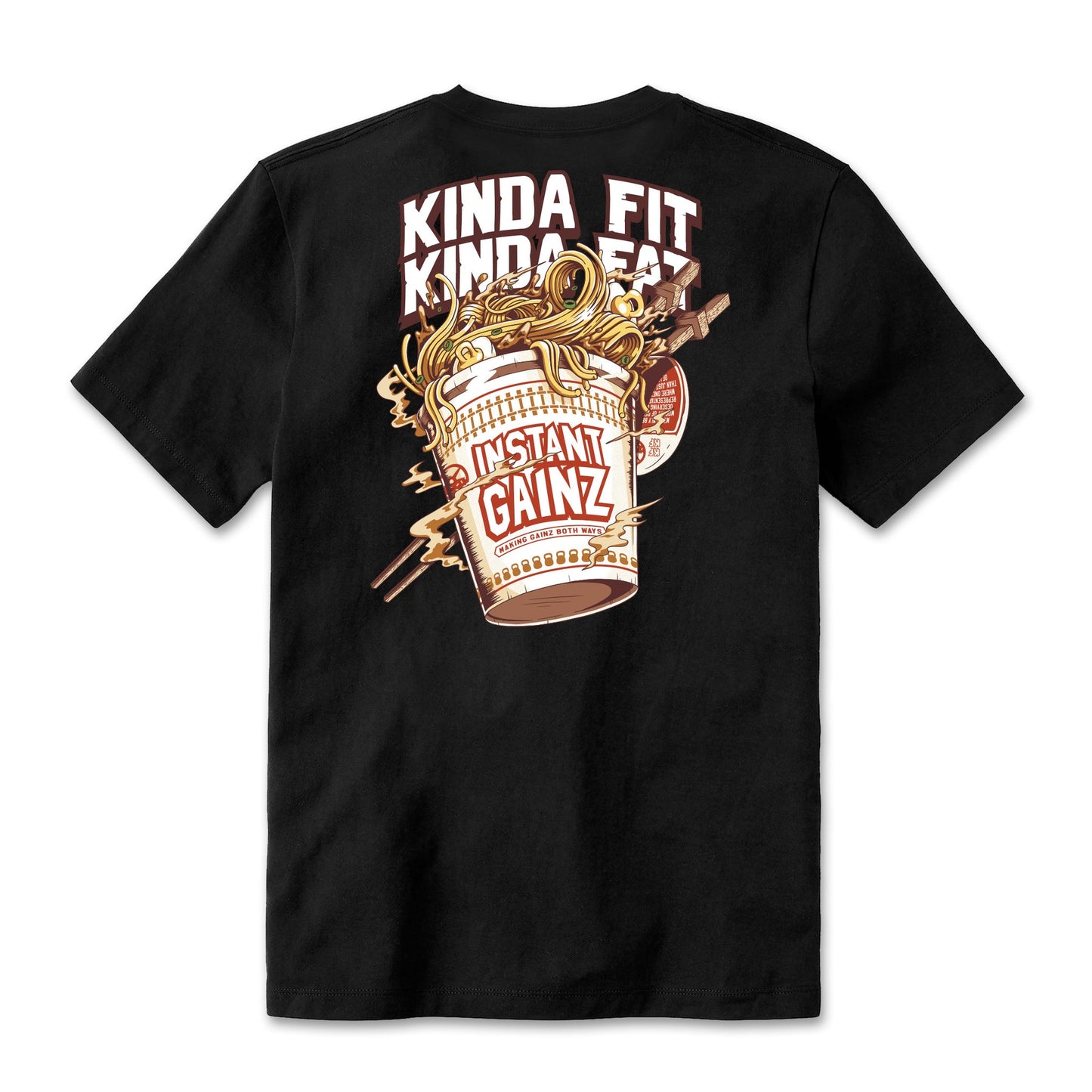 Kinda Fit Kinda Fat Instant Gainz Tee