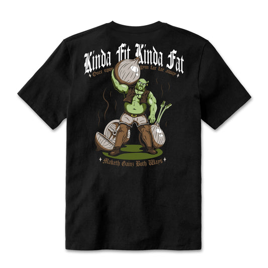 Kinda Fit Kinda Fat Maketh Gainz Tee