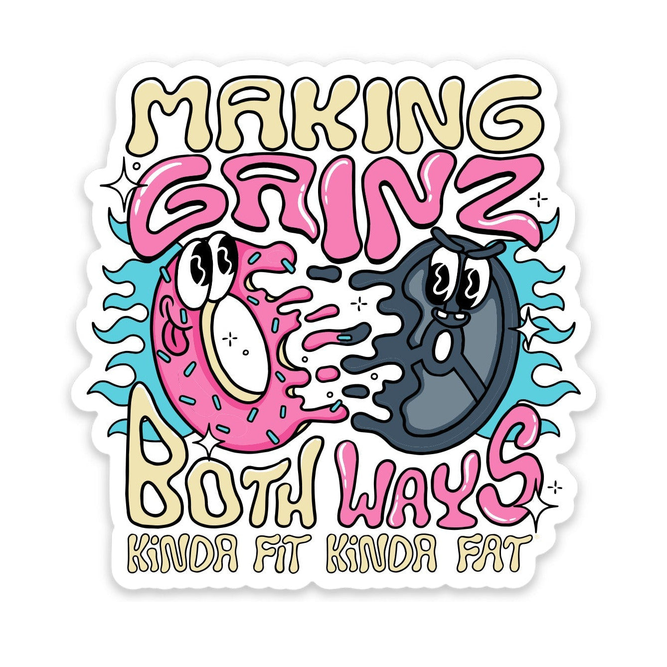 Kinda Fit Kinda Fat Making Gainz Both Ways V2 Sticker