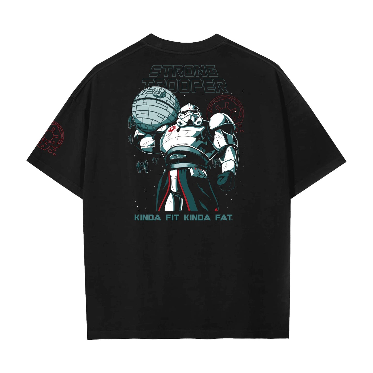 Kinda Fit Kinda Fat Strongtrooper Premium Oversized Tee