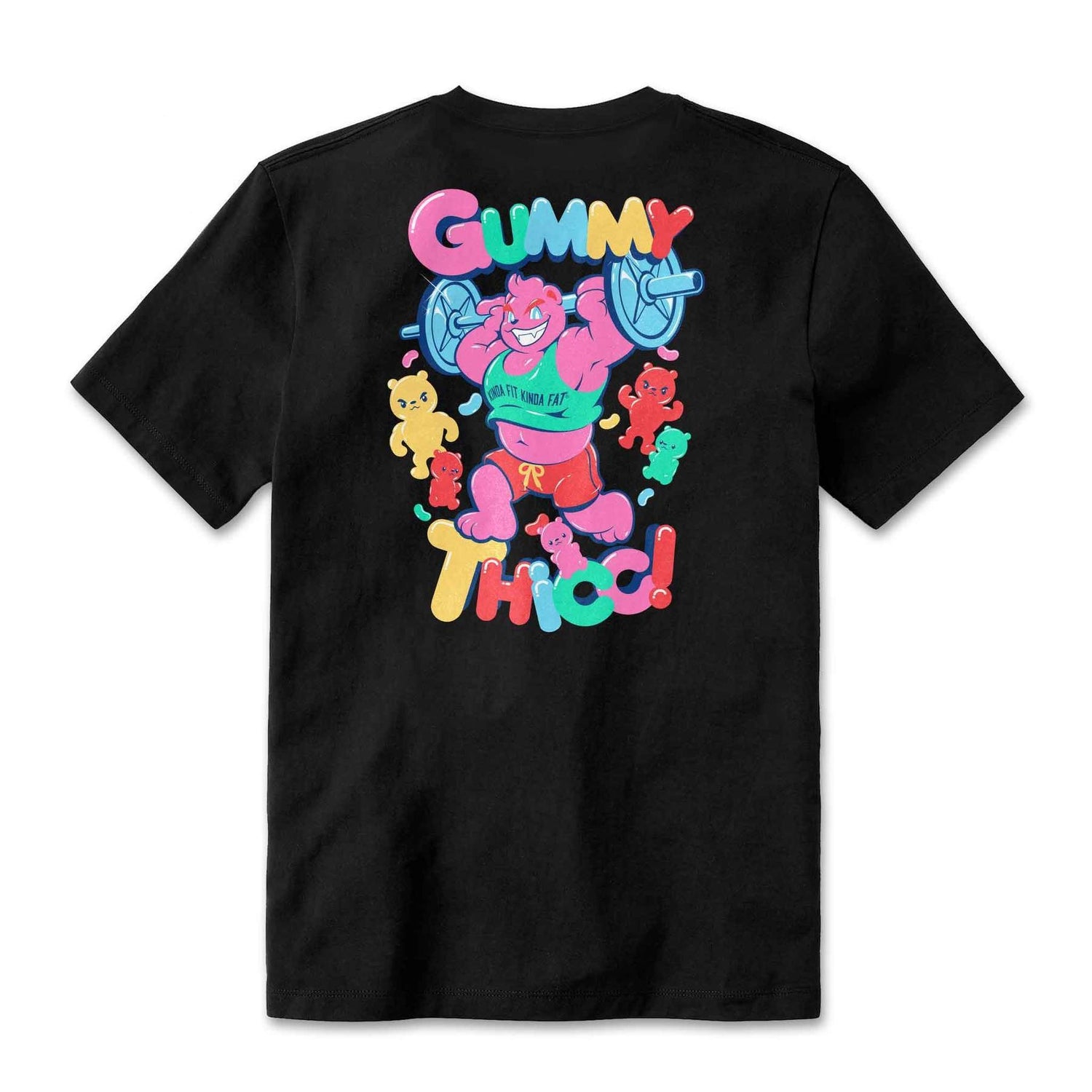 Kinda Fit Kinda Fat Gummy Thicc Tee - 9 for 9