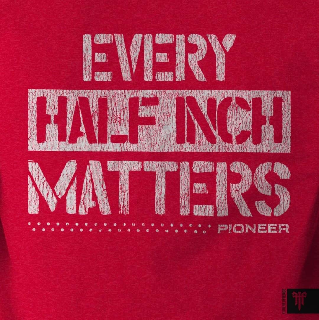 Pioneer "Every Half Inch Matters" Tee (Red) - 9 for 9