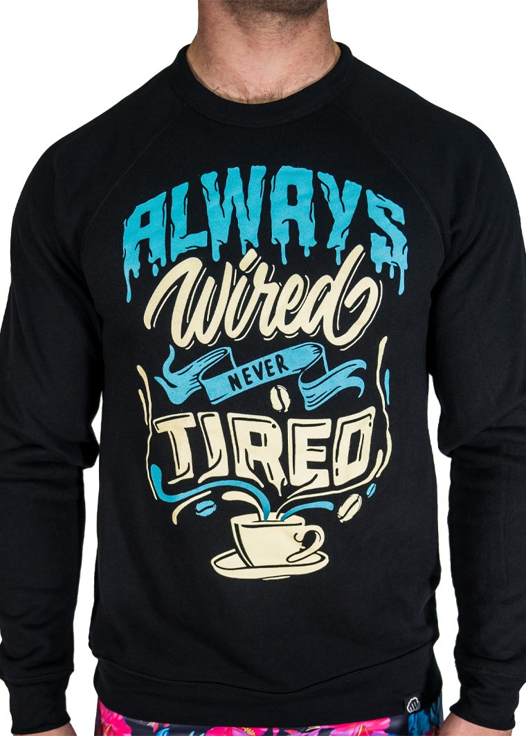 Feed Me Fight Me Always Wired Never Tired Raglan Sweater (Black / Blue) - 9 for 9