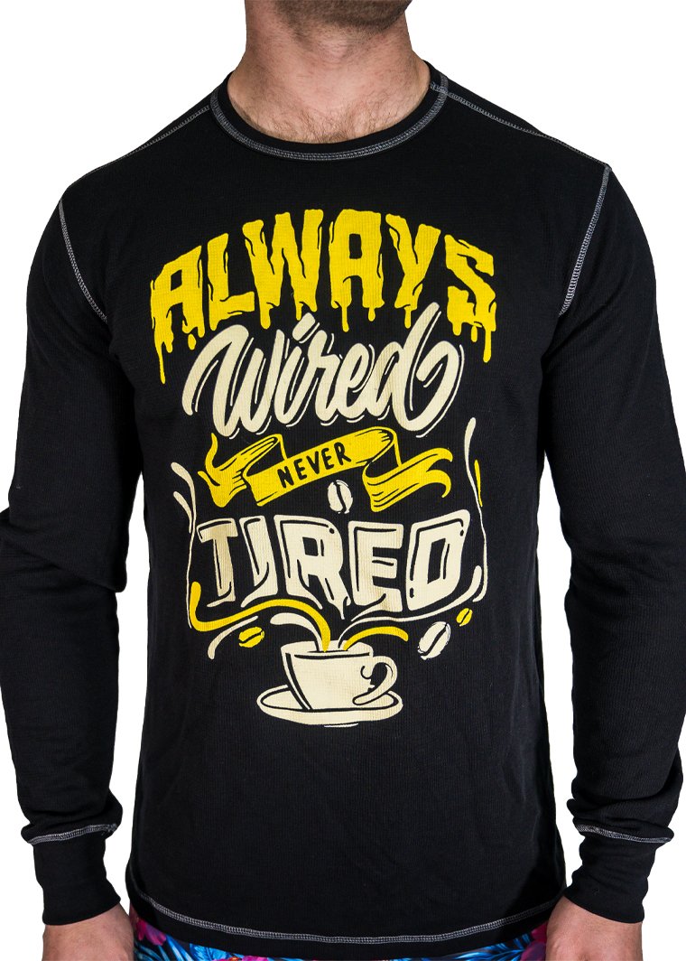 Feed Me Fight Me Always Wired Never Tired Thermal - 9 for 9