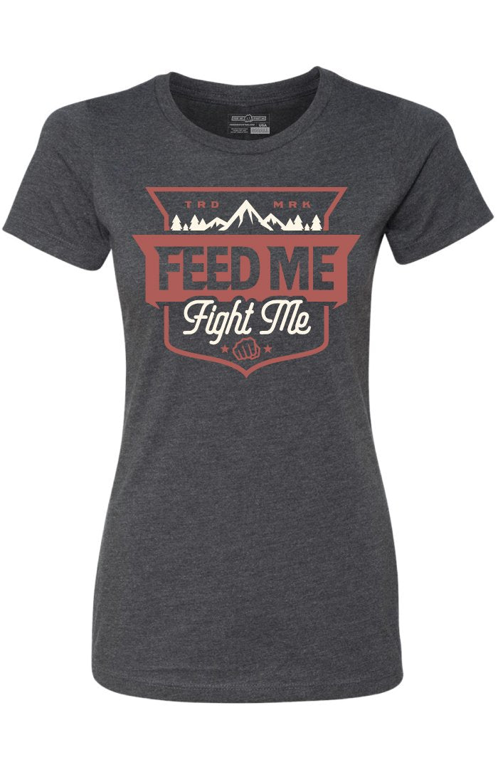 Feed Me Fight Me Women's Get Elevated Tee (Charcoal) - 9 for 9