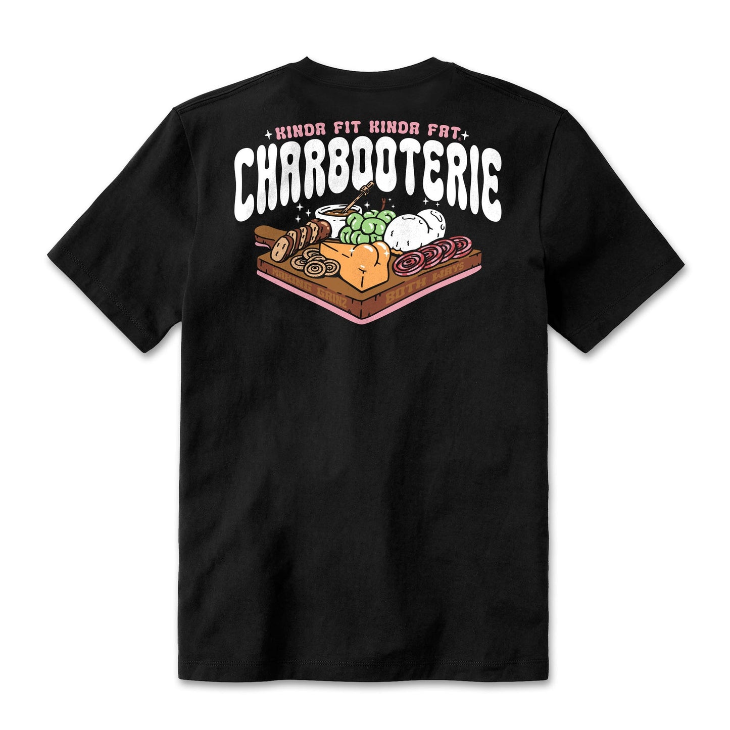 Kinda Fit Kinda Fat Charbooterie Tee