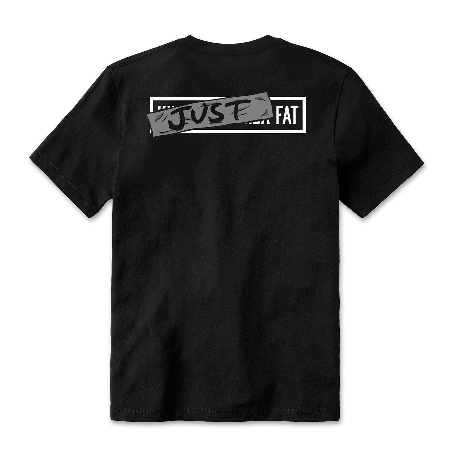 Kinda Fit Kinda Fat Just Fat Tee